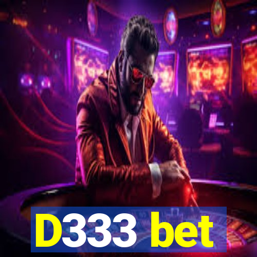 D333 bet